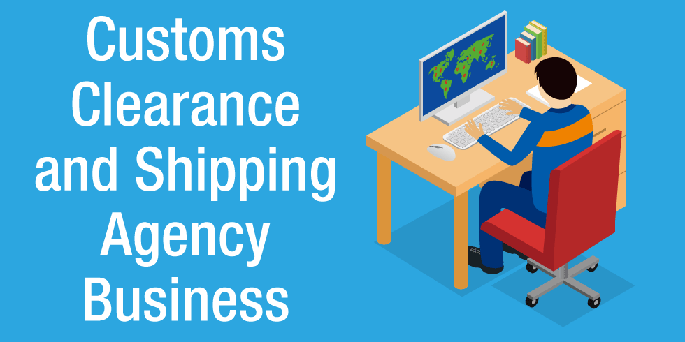 Customs Clearance and Agency Business