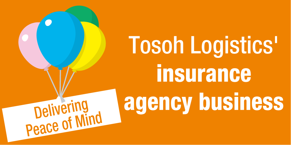 Tosoh Logistics' insurance agency business